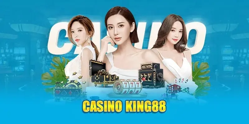 Tìm hiểu đôi nét về chuyên mục giải trí Casino King88