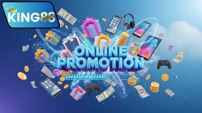 Các loại khuyến mãi online tại King88